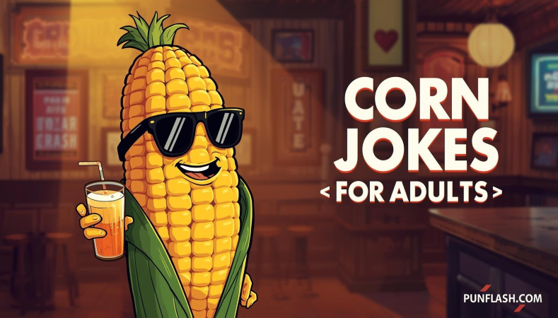 Corn Jokes For Adults Funny